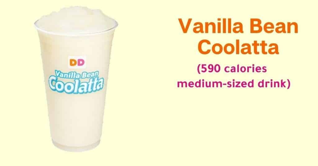 Dunkin’ Donuts Vanilla bean coolatta (590 calories for a medium-sized drink)