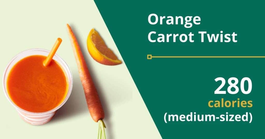Orange Carrot Twist (280 calories for a medium-sized drink)