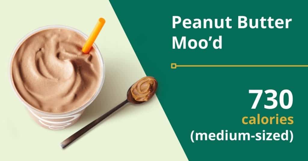 Peanut Butter Moo’d (730 calories for a medium-sized drink)